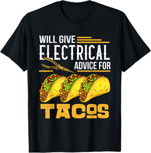 Will Give Electrical Advice For Tacos Lover Electrician Gift T-Shirt - T-Shirt | Black