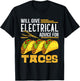Will Give Electrical Advice For Tacos Lover Electrician Gift T-Shirt - T-Shirt | Black