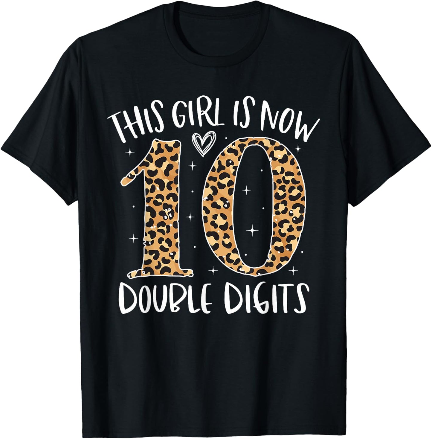 This Girl is Now 10 Double Digits 10th Birthday 10 Year Old T-Shirt - T-Shirt | Black