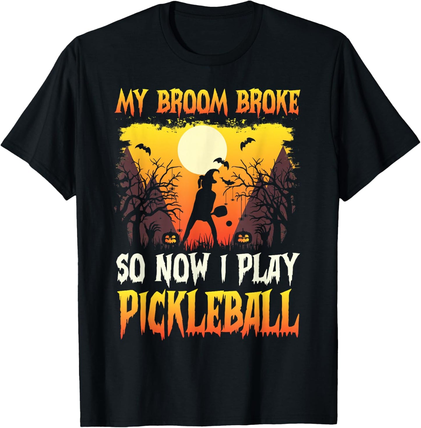 My broom broke so now i play pickleball Halloween T-Shirt - T-Shirt | Black