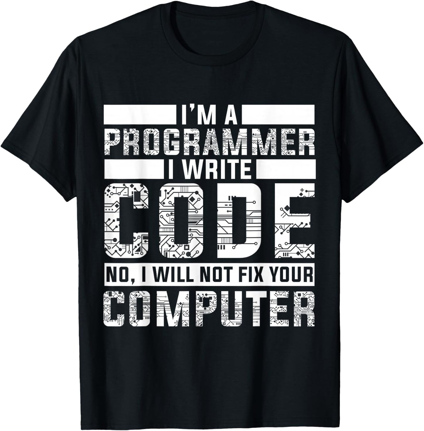Funny Programmer - No I Will Not Fix Your Computer T-Shirt - T-Shirt | Black