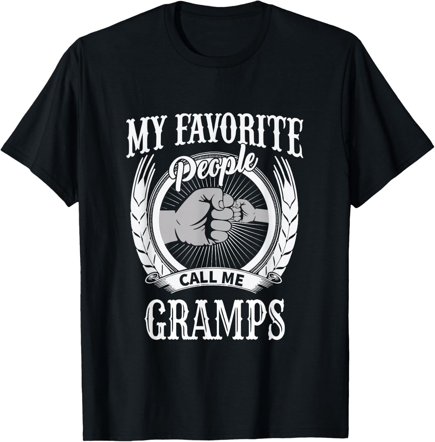 Unique Christmas Birthday My Favorite People Call Me Gramps Grandpa T-Shirt - T-Shirt | Black