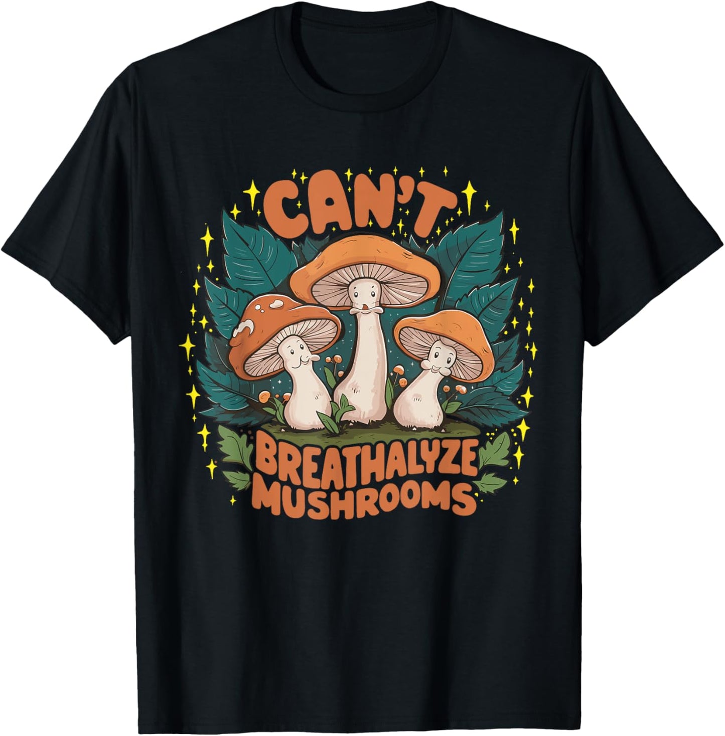 Can't Breathalyze Mushrooms T-Shirt - T-Shirt | Black