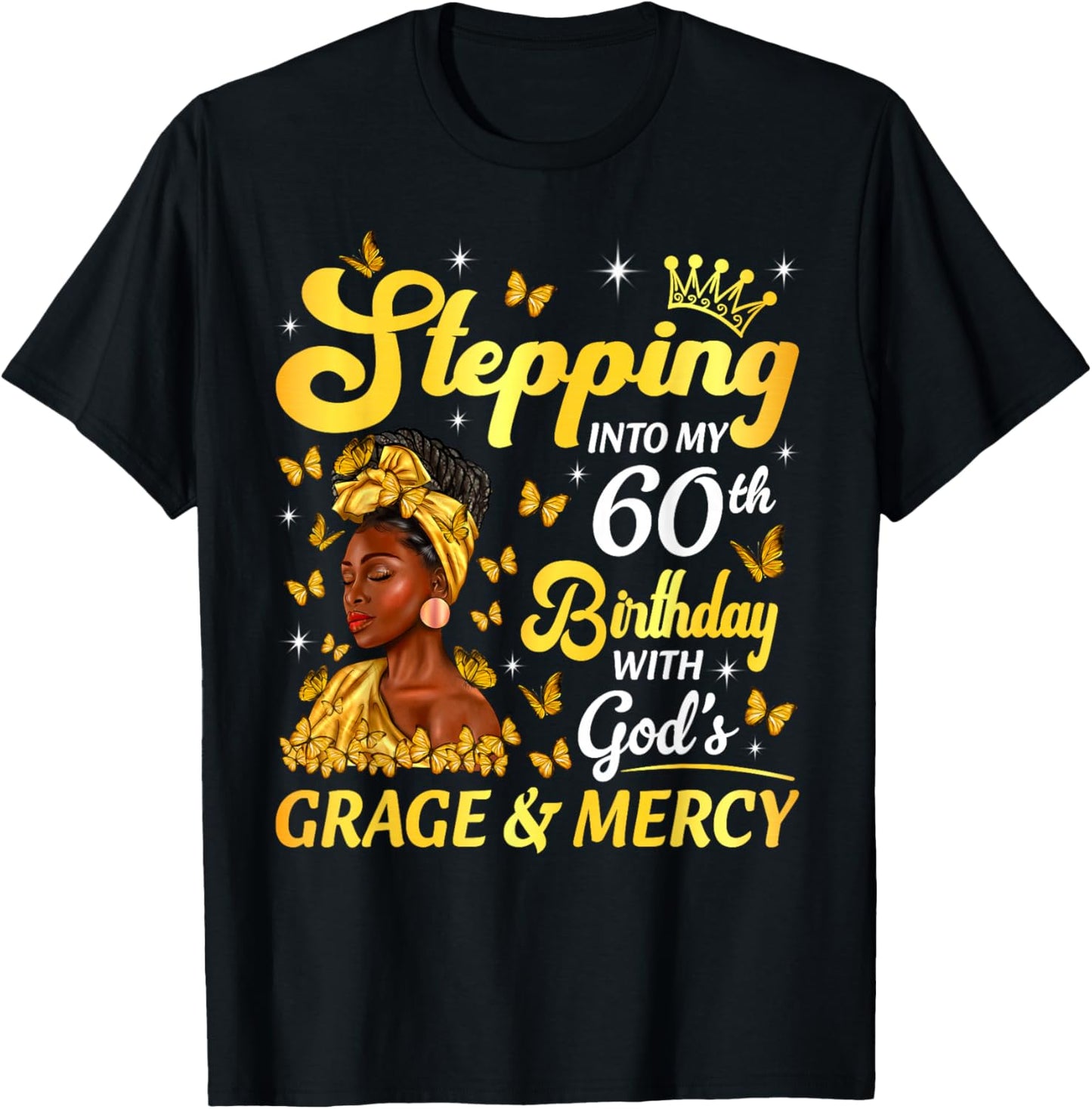 Stepping Into My 60th Birthday Afro Woman Religious Birthday T-Shirt - T-Shirt | Black