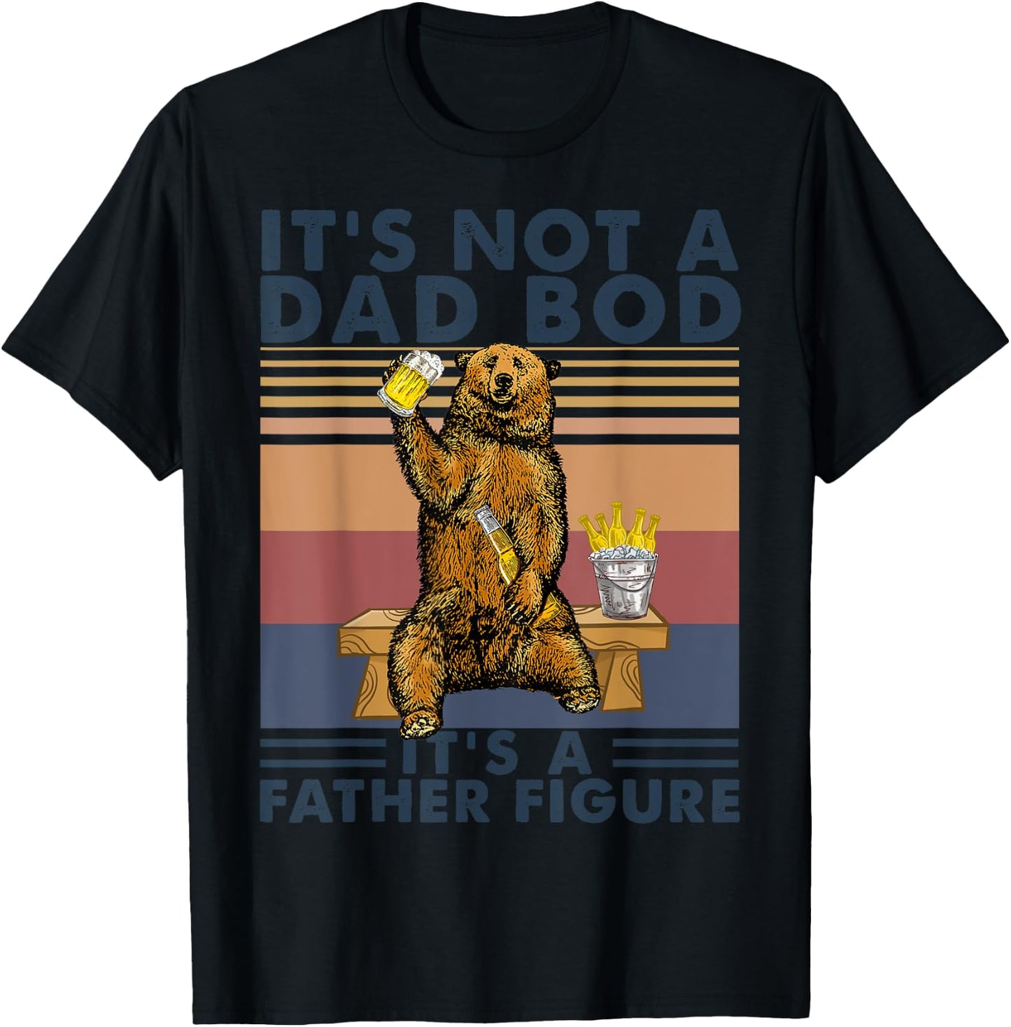 It's Not A Dad Bod It's A Father Figure Bear Drinking Beer T-Shirt - T-Shirt | Black