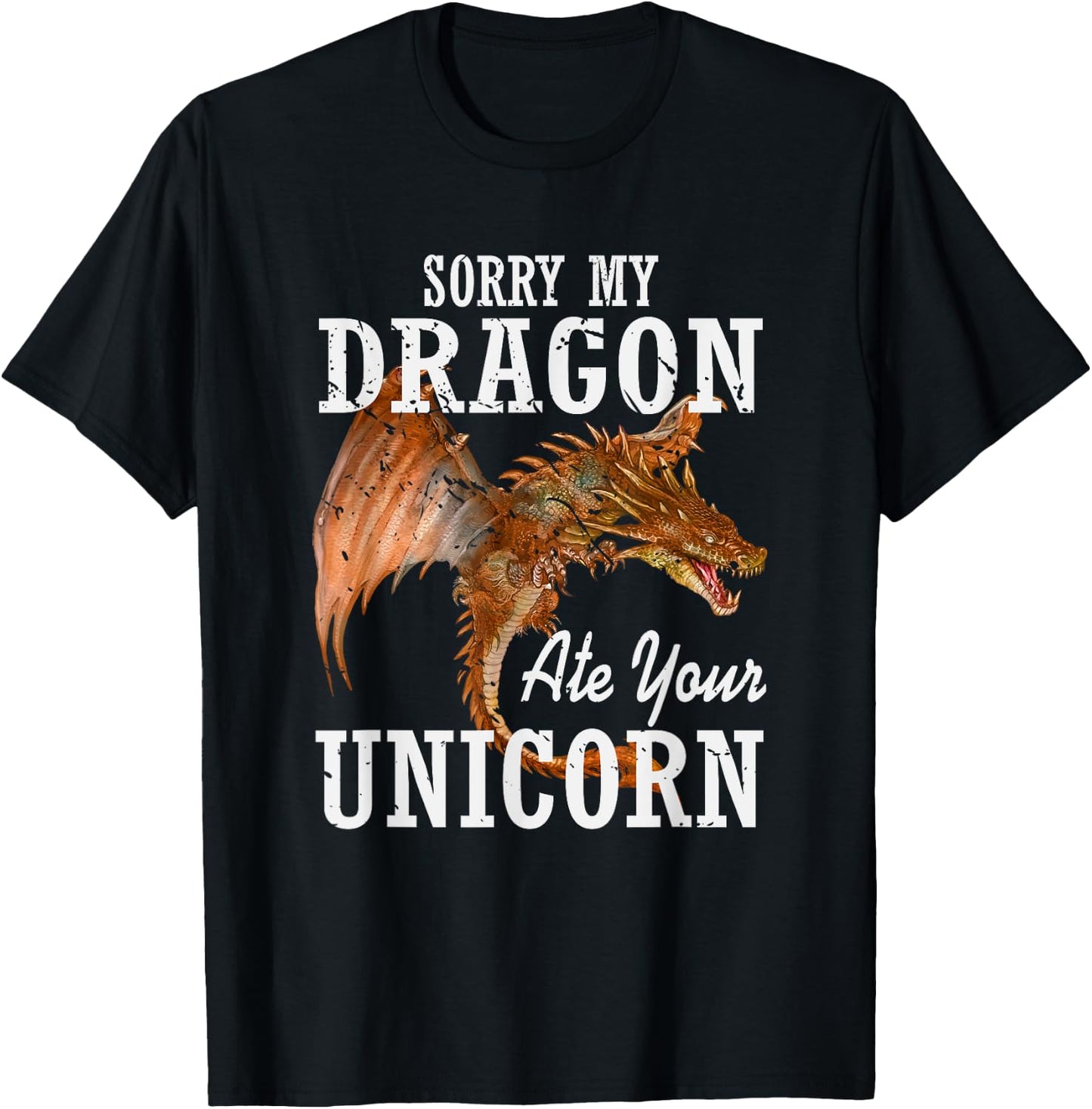 Sorry My Dragon Ate Your Unicorn Dragon T-Shirt - T-Shirt | Black