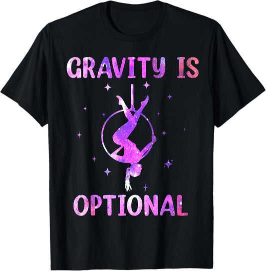 Gravity is Optional Fly Aerial Hoop Aerial Silks Lyra Circus T-Shirt - T-Shirt | Black