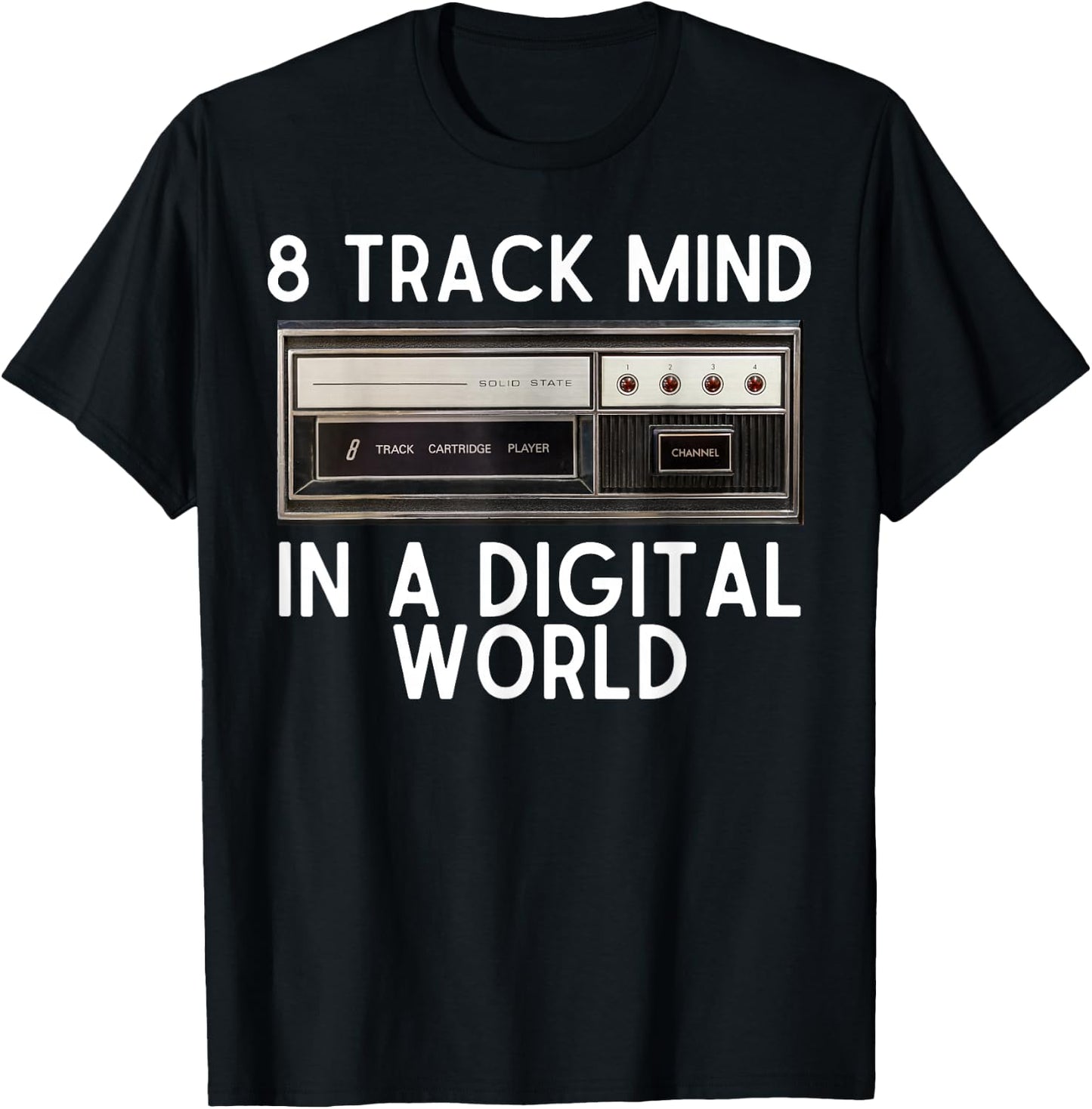 8 Track Mind In A Digital World Retro 70s 8Track T-Shirt - T-Shirt | Black