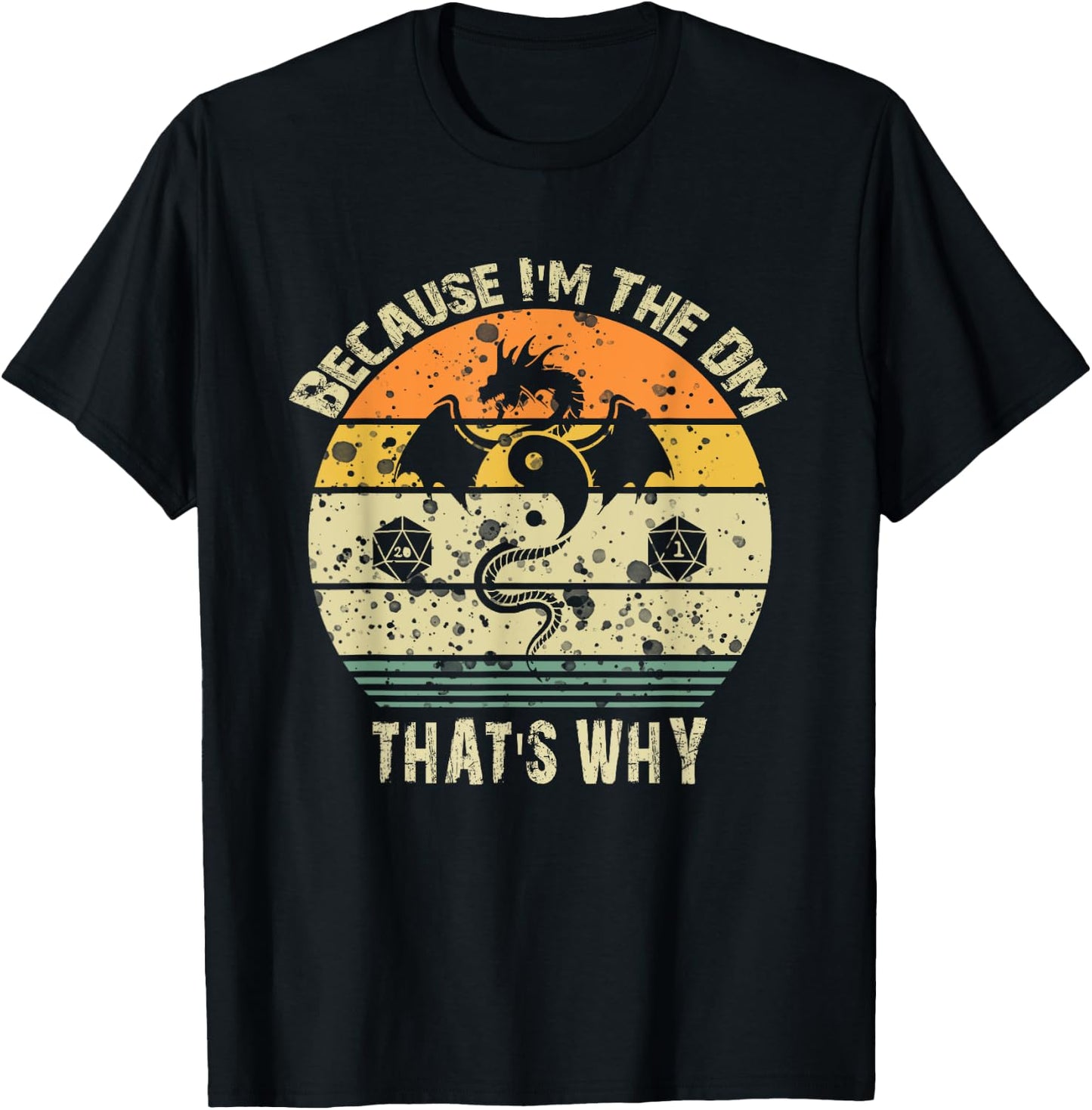 Walk The Hound Co. Because I'M the DM that's Why Humor Gamer - Black, -Adults, Short Sleeve, Small T-Shirt - T-Shirt | Black