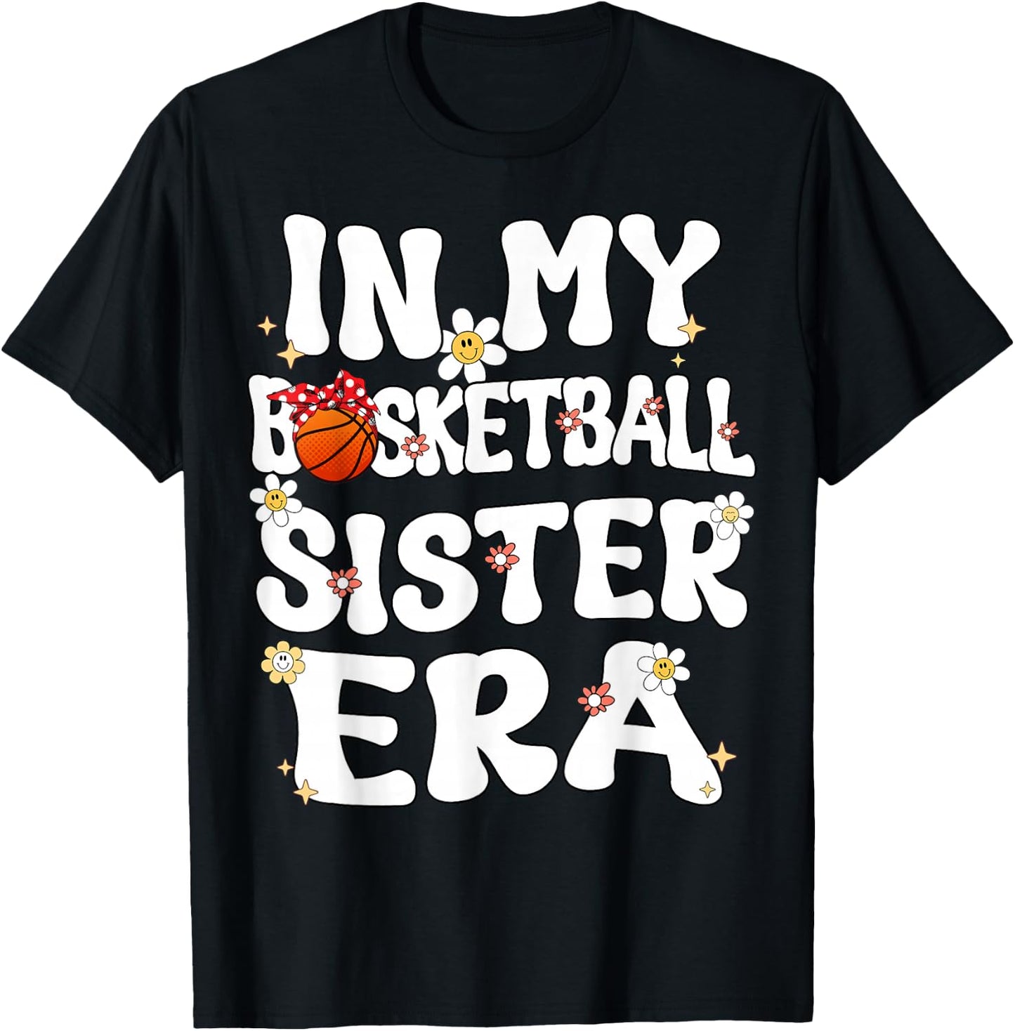 In My Basketball Sister Era Groovy Proud Basketball Sister T-Shirt - T-Shirt | Black