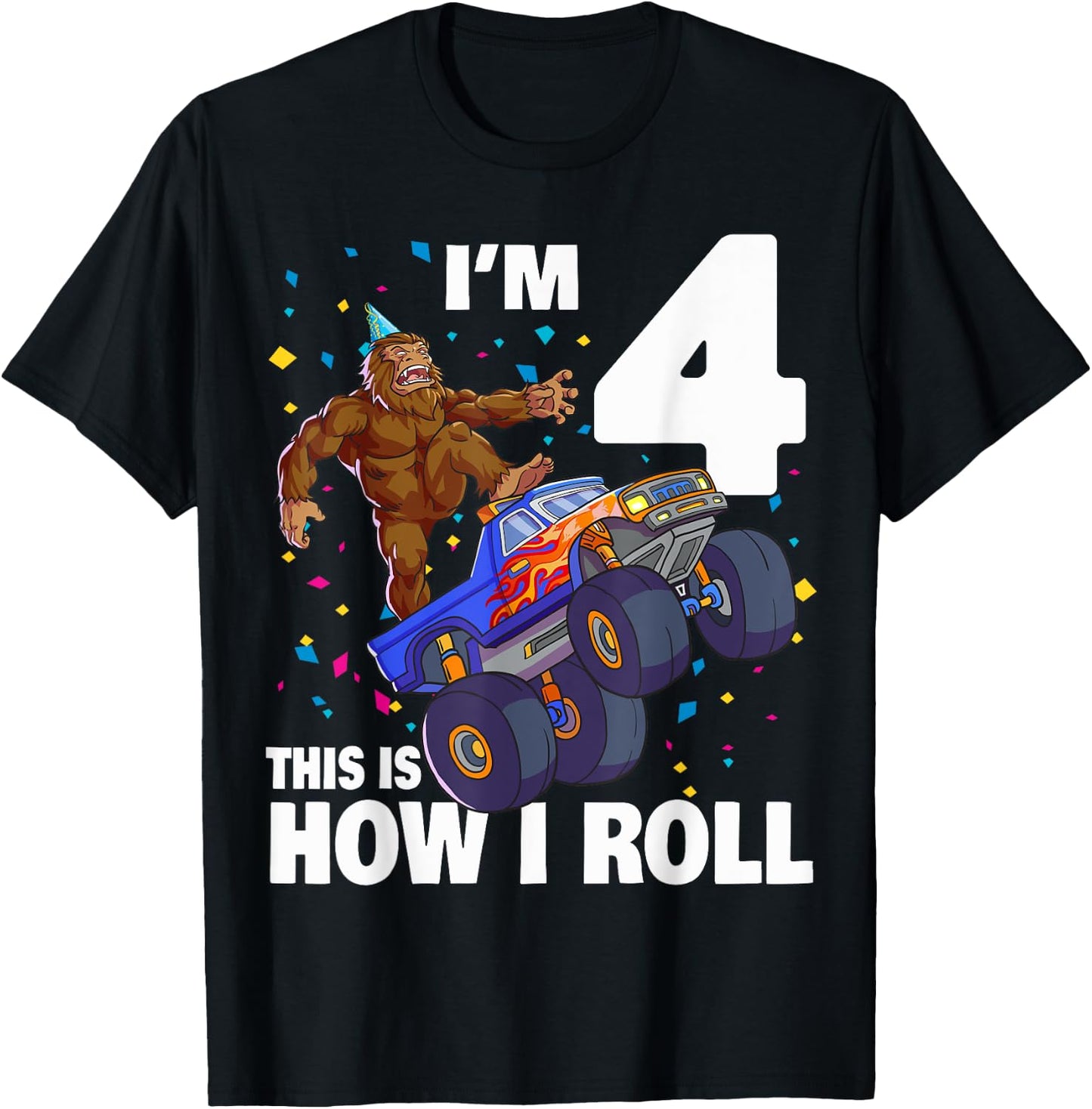 I'm 4 Bigfoot Sasquatch Monster Truck Kids 4th Birthday Boy T-Shirt - T-Shirt | Black