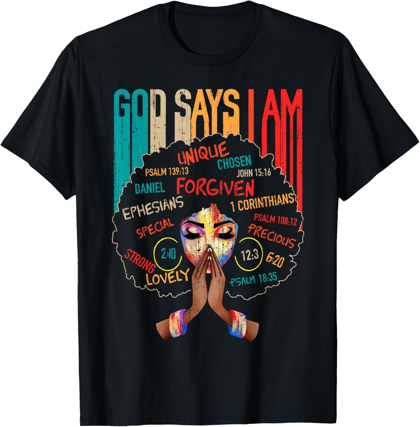 Black Girl God Says I Am Black Melanin History Month Pride T-Shirt - T-Shirt | Black
