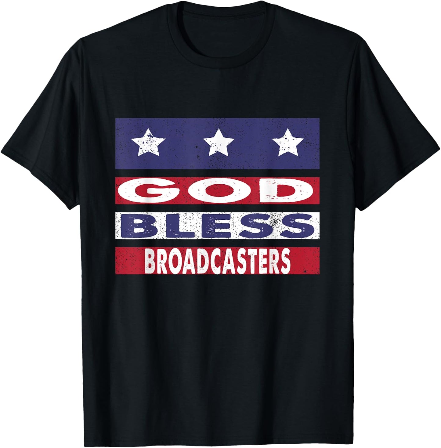 God Bless Broadcasters Patriotic Christian Retirement Gift T-Shirt - T-Shirt | Black