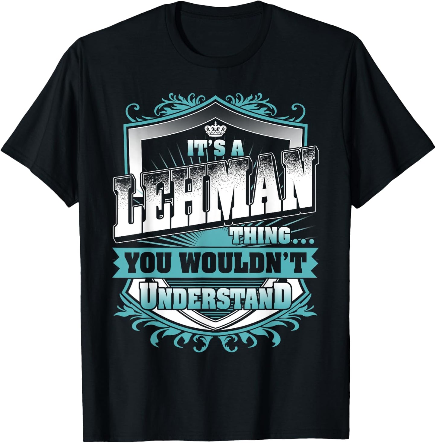 It's A LEHMAN Thing You Wouldn't Understand Name Vintage T-Shirt - T-Shirt | Black
