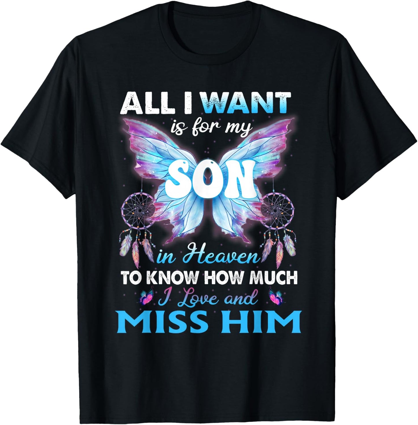 For my Son in heaven to know How much i love and miss him T-Shirt - T-Shirt | Black