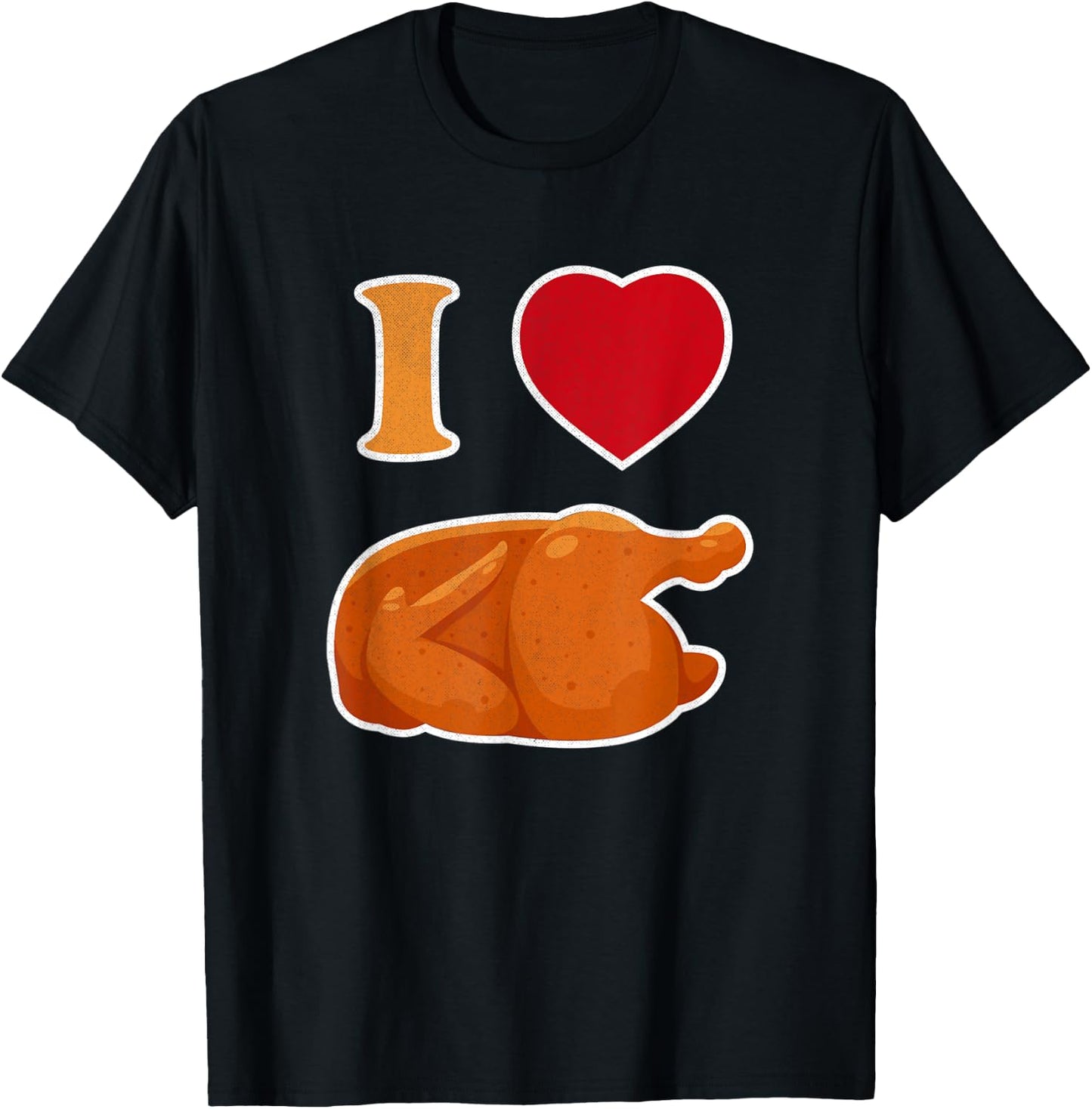 Funny I Love Rotisserie Chicken | Roasted Chicken Lover T-Shirt - T-Shirt | Black