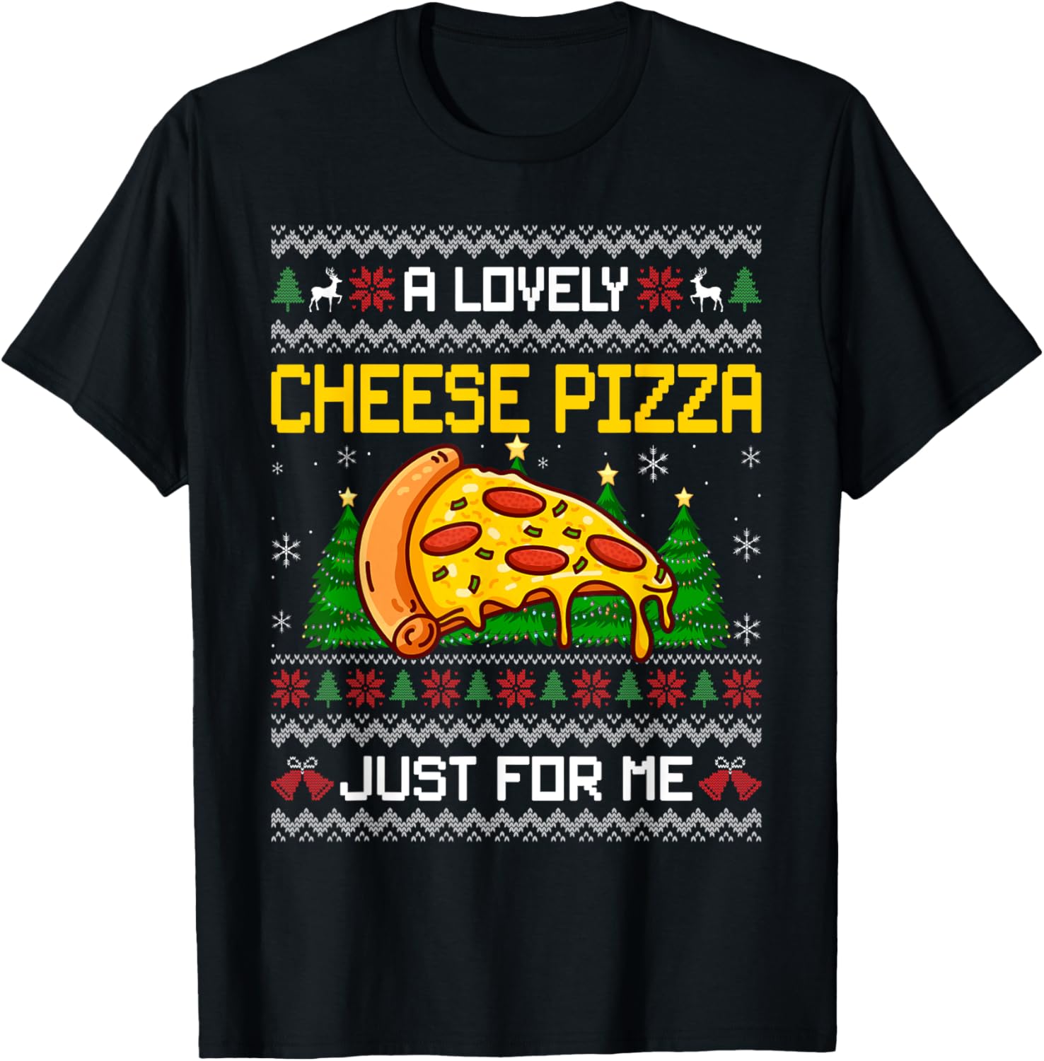 Lovely Cheese Pizza Christmas Funny Kevin Xmas Ugly Sweater T-Shirt - T-Shirt | Black