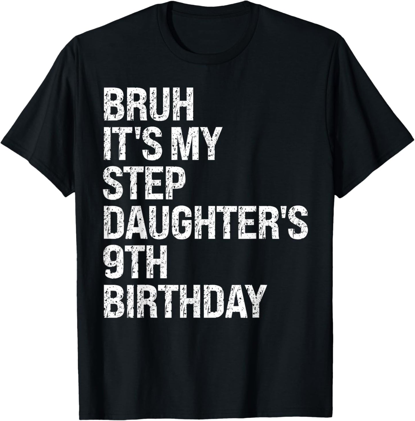 Bruh It's My Stepdaughter's 9th Birthday Bro Princess Crown T-Shirt - T-Shirt | Black
