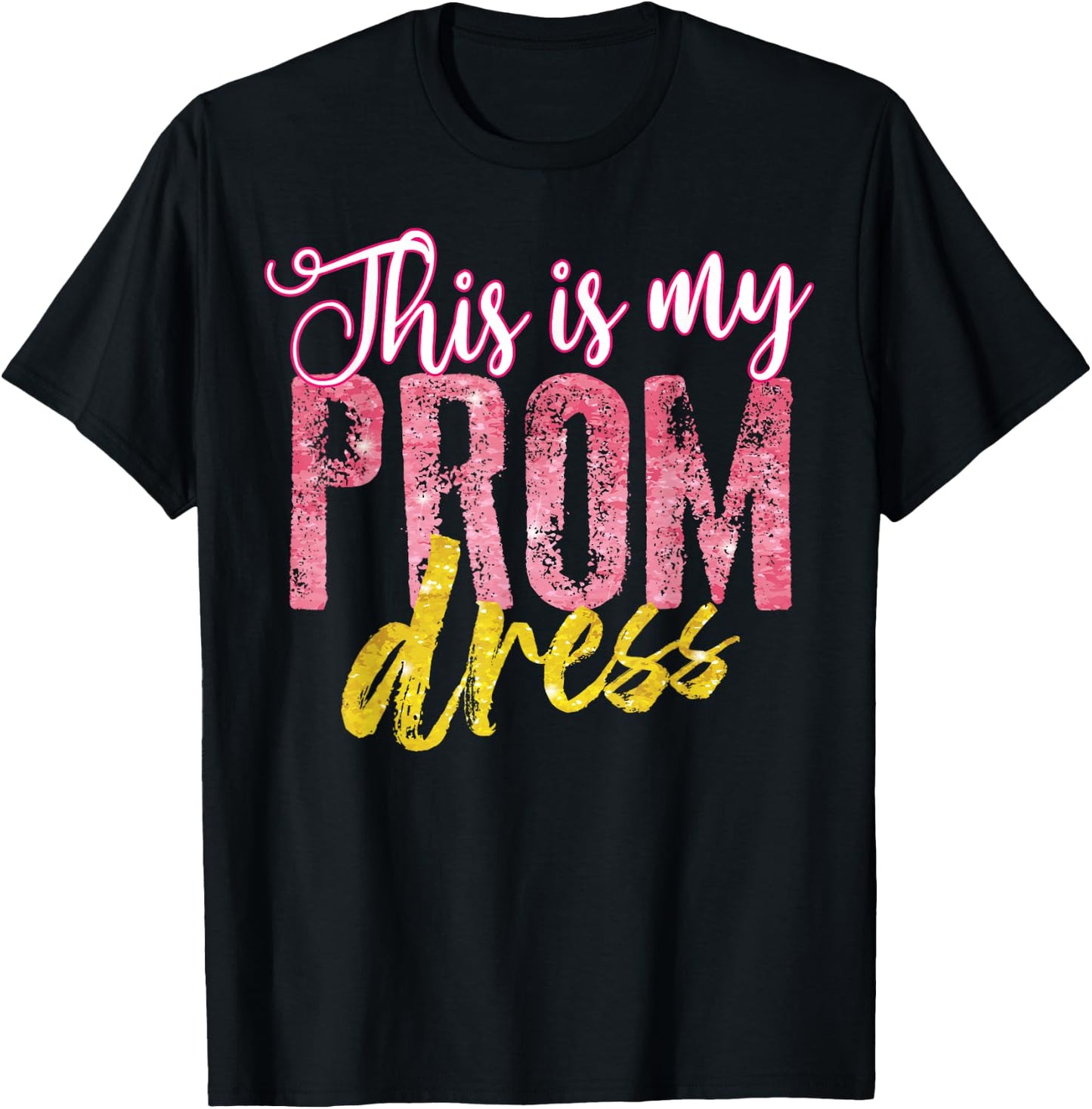 Cool This is My Prom Dress | Funny School Promenade Gift T-Shirt - T-Shirt | Black