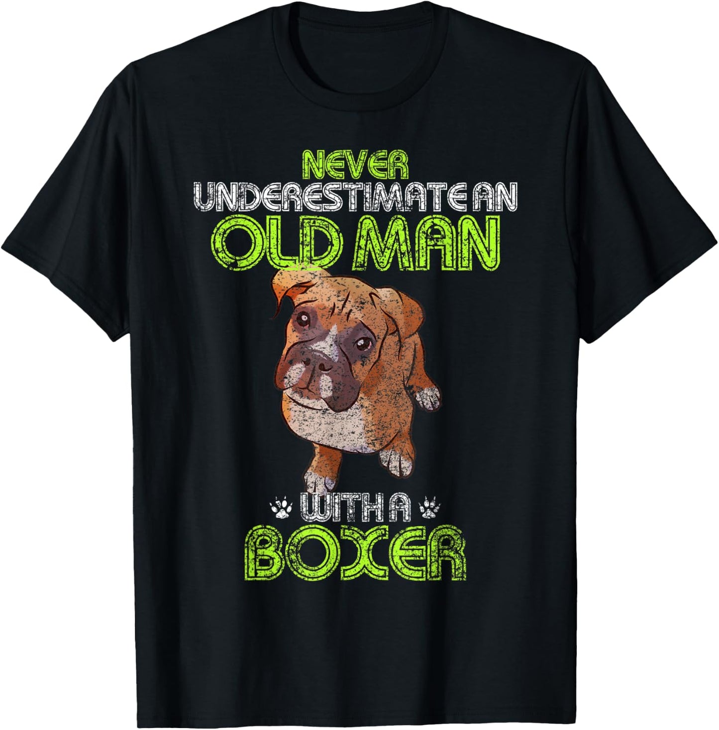 Never Underestimate An Old Man With A Boxer Funny Dog Lover T-Shirt - T-Shirt | Black