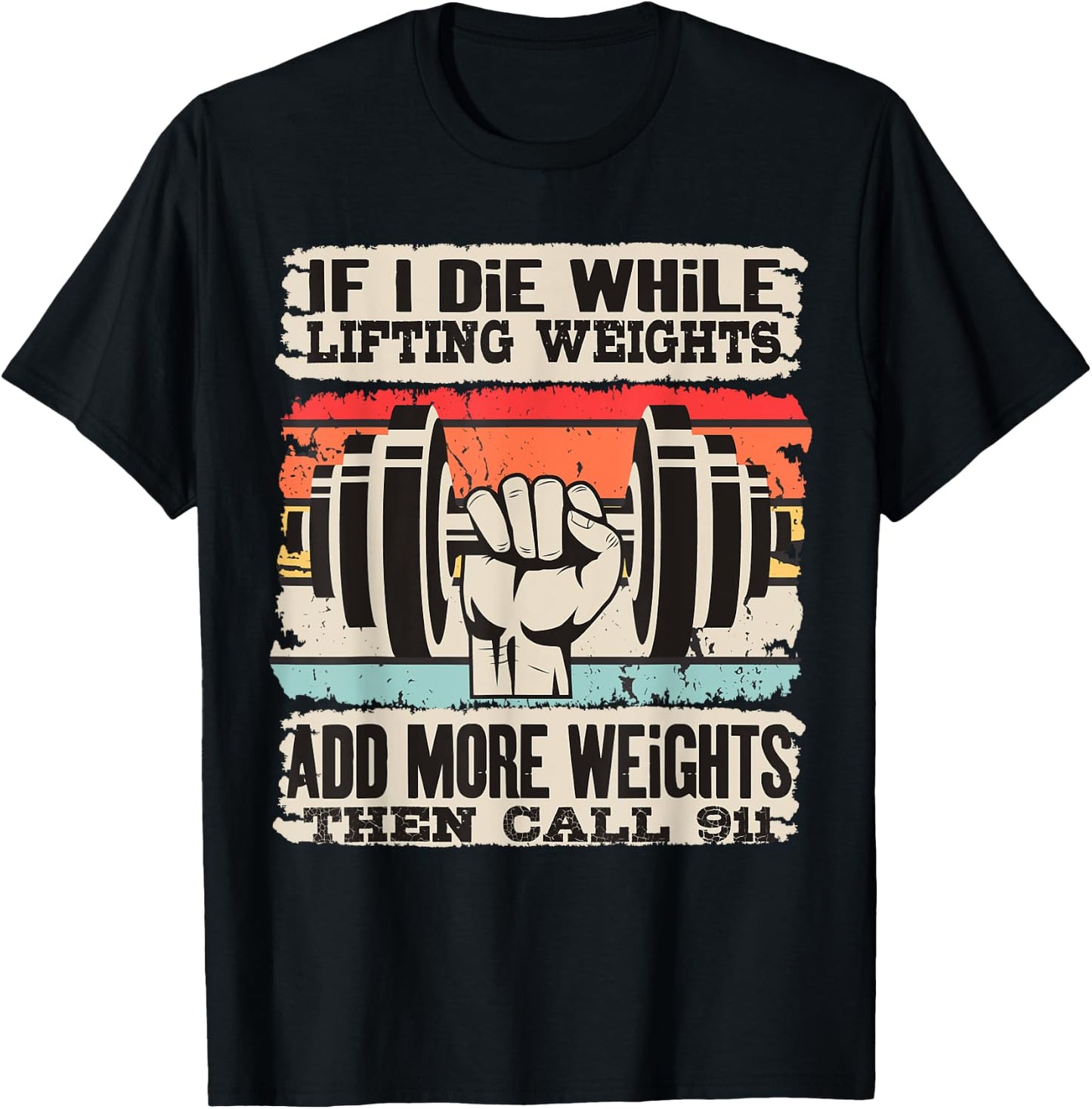 Funny If I Die While Lifting Weights - Workout Gym T-Shirt - T-Shirt | Black