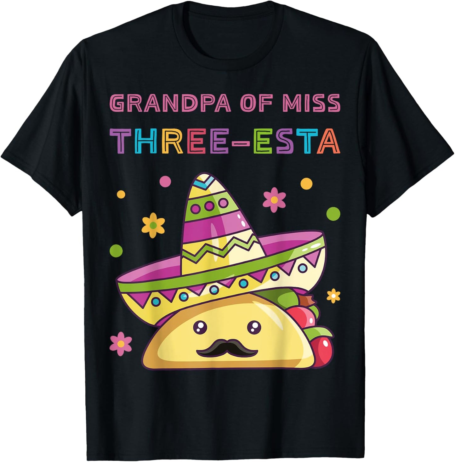 Grandpa of Miss Three-Esta Mexican Fiesta 3rd Birthday Party T-Shirt - T-Shirt | Black