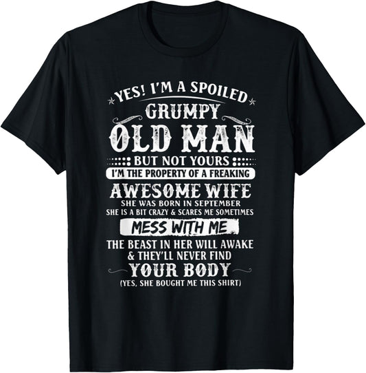 I'm A Spoiled Grumpy Old Man -Awesome Wife Born in September T-Shirt - T-Shirt | Black