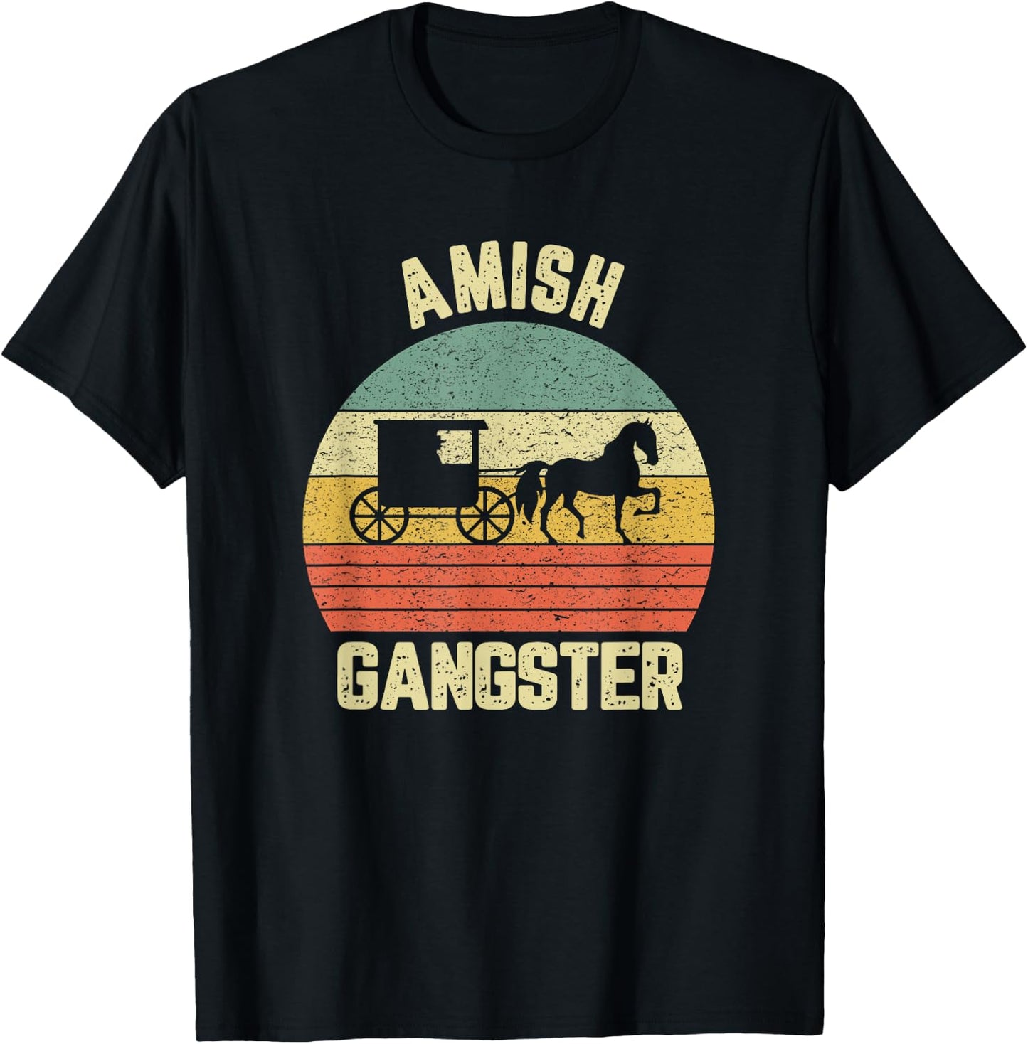 Funny Amish Shirt Thug Life Gift Amish Gangster Horse Buggy T-Shirt - T-Shirt | Black