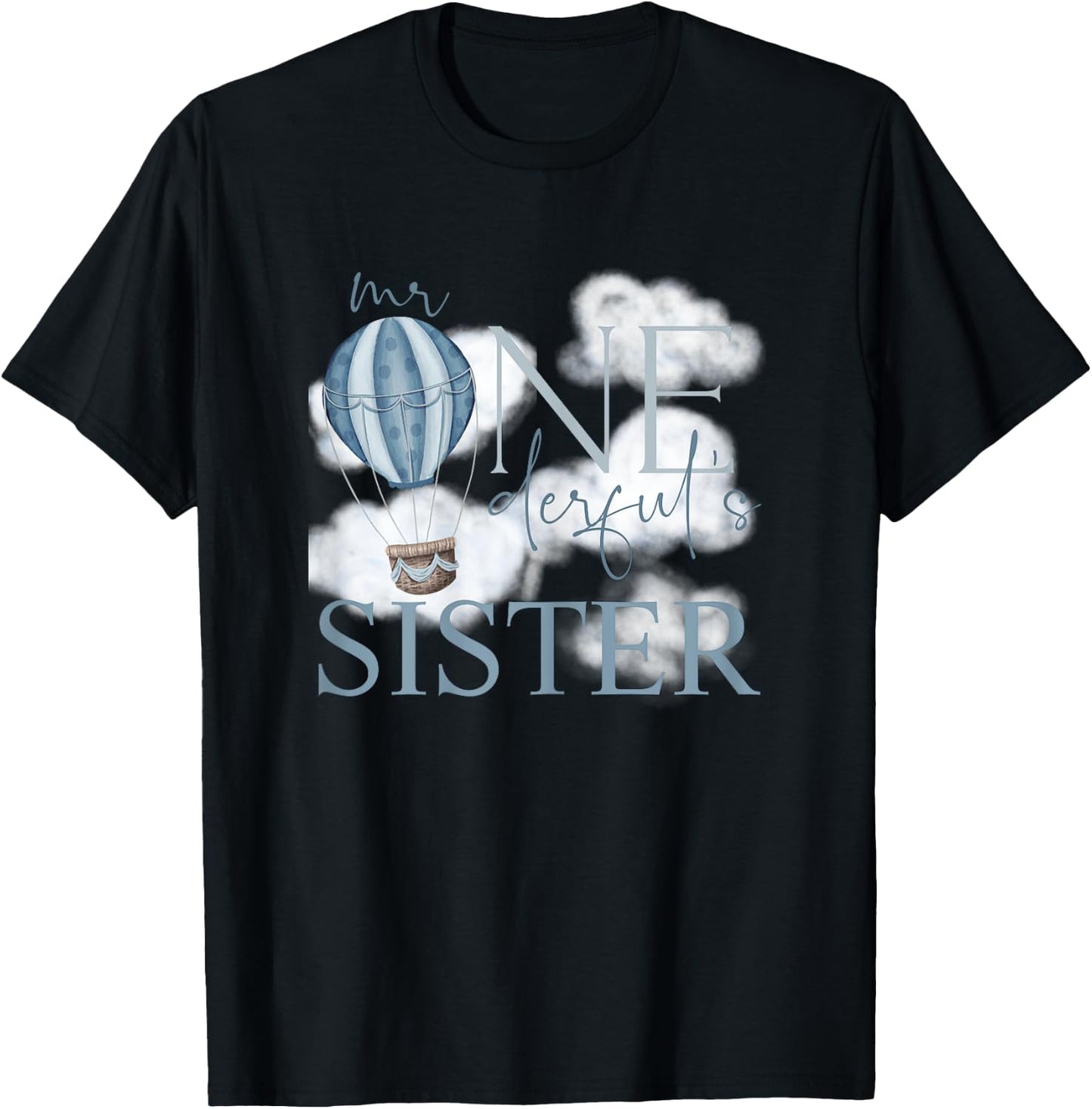 Sister of Mr Onederful Hot Air Balloon Blue 1st Birthday Boy T-Shirt - T-Shirt | Black
