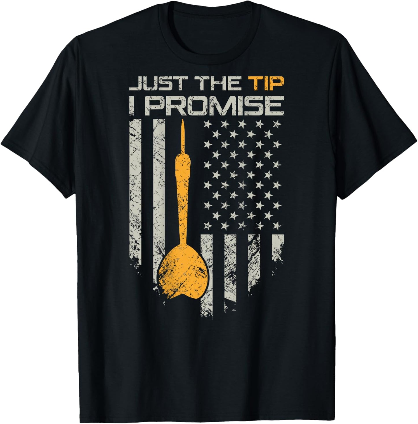 Just The Tip I Promise - Funny Darts Player Flag - ON Back T-Shirt - T-Shirt | Black