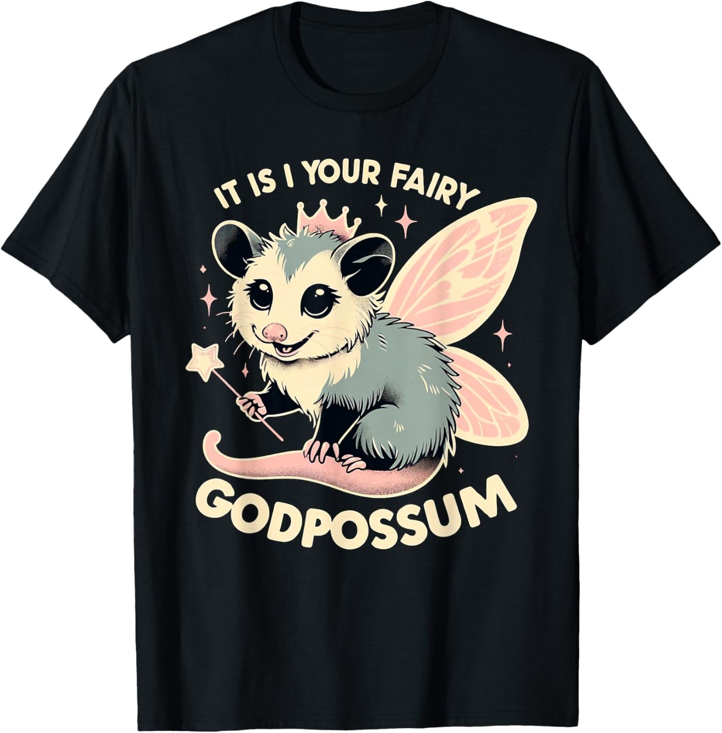 It Is I Your Fairy Godpossum Animal Lover T-Shirt - T-Shirt | Black
