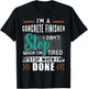 I'm A Concrete Finisher I Don't Stop T-Shirt - T-Shirt | Black