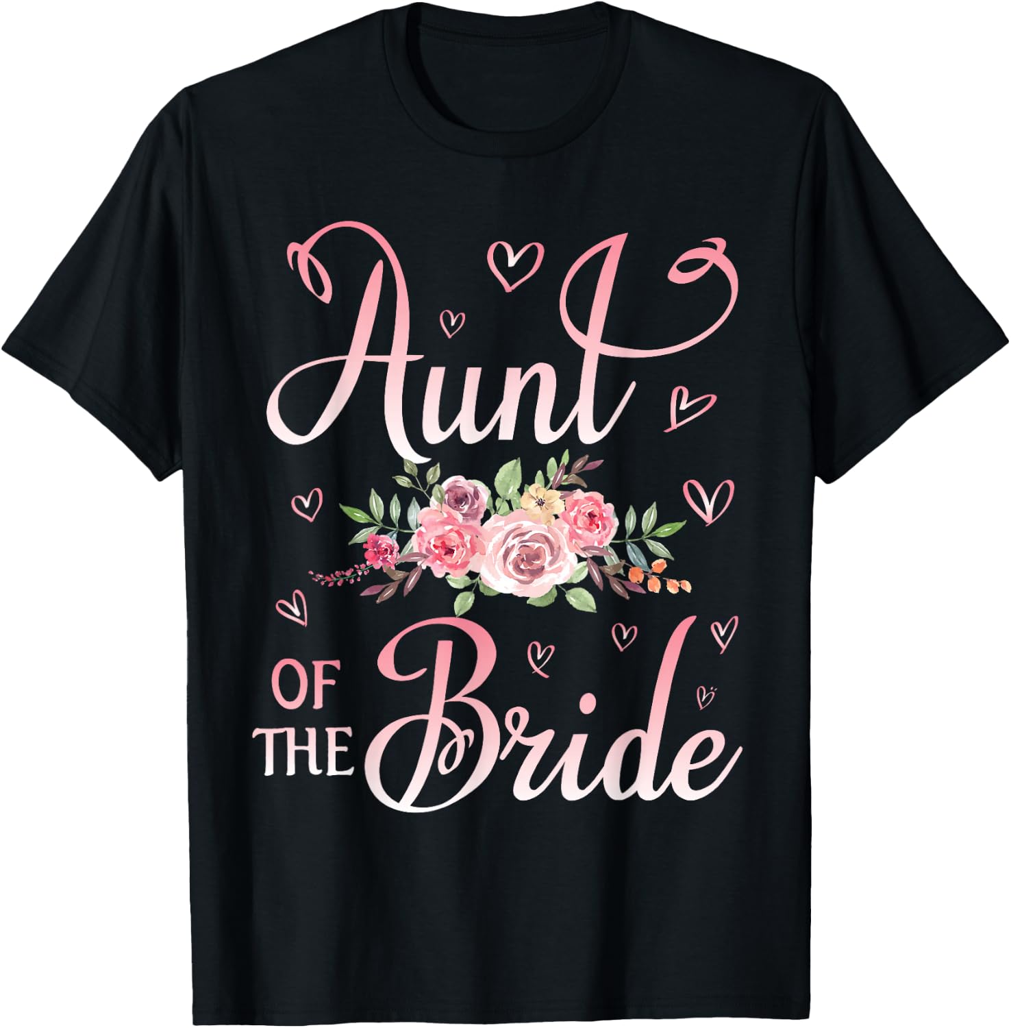 Aunt Of The Bride Happy Wedding Marry Married Day Niece T-Shirt - T-Shirt | Black