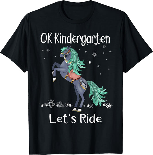 OK Kindergarten Let's Ride Cute Horse First Day Gift Girls T-Shirt - T-Shirt | Black