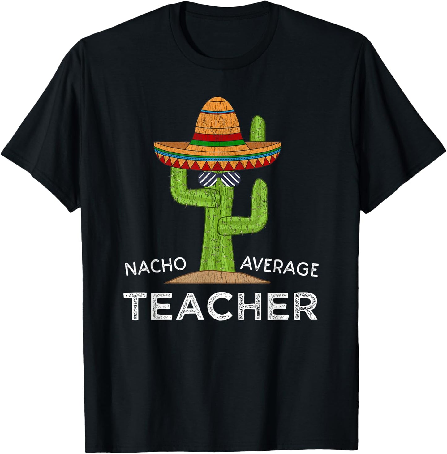 Fun Teacher Appreciation Humor | Funny Nacho Average Teacher T-Shirt - T-Shirt | Black