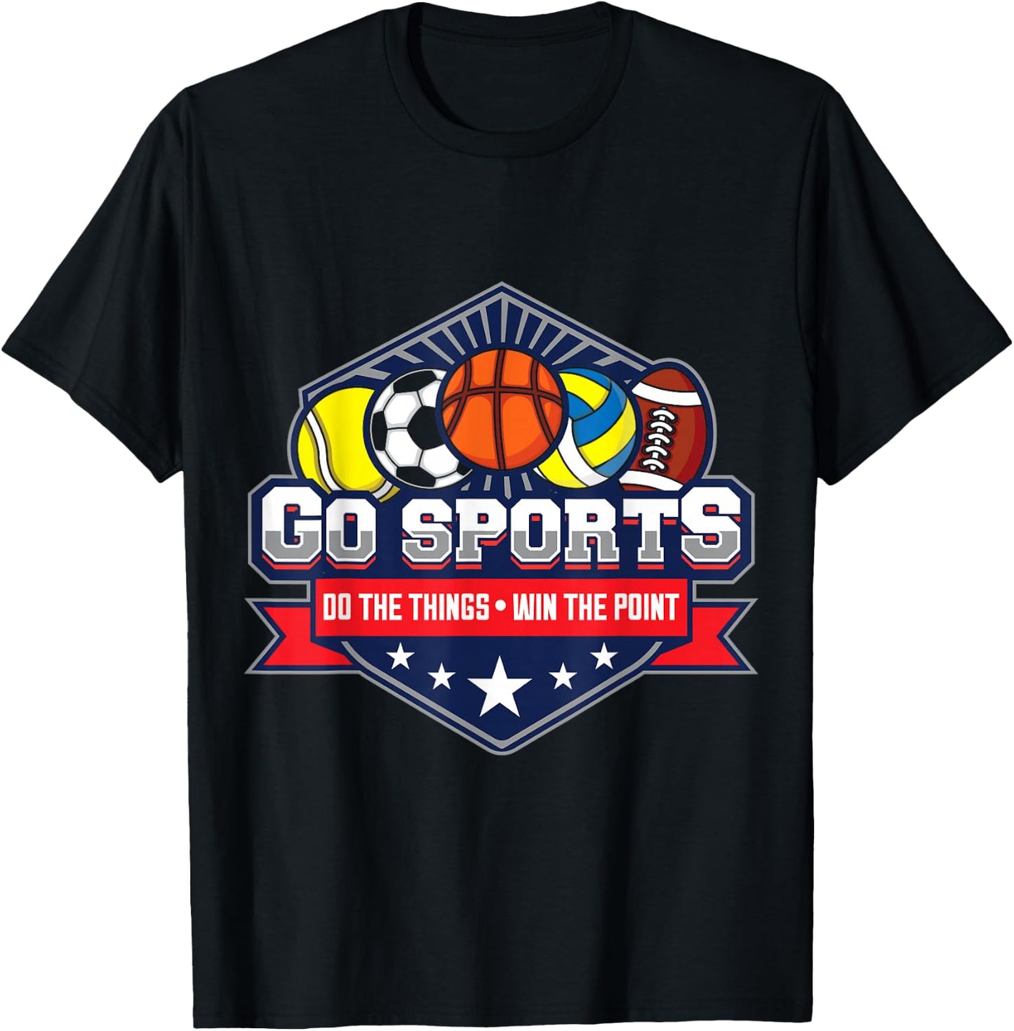 Go Sports Do The Things Win The Points Fan Athletic Game T-Shirt - T-Shirt | Black