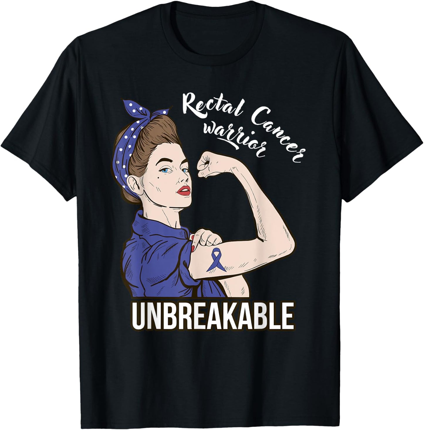 Rectal Cancer Awareness Warrior Unbreakable Support T-Shirt - T-Shirt | Black