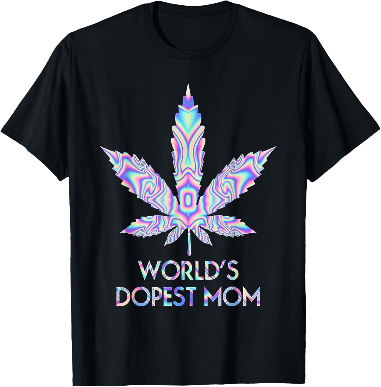 World's Dopest Mom Weed 420 Funny T-Shirt - T-Shirt | Black