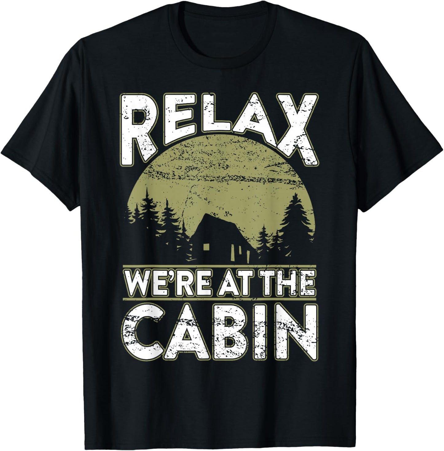 Vintage Cabin Relaxing Outdoor We're at the Cabin Gift T-Shirt - T-Shirt | Black