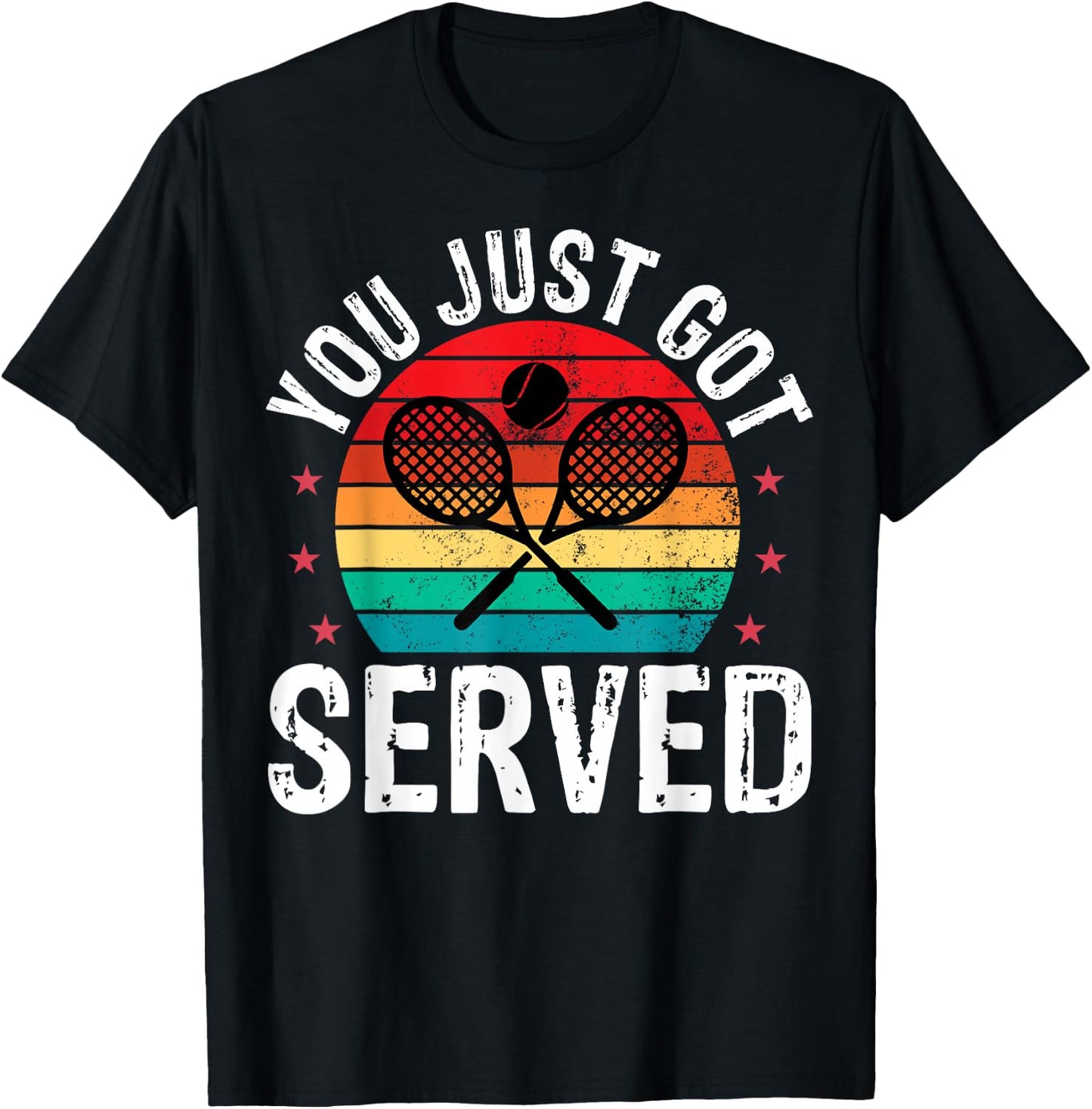 You Just Got Served Funny Tennis Player Coaches T-Shirt - T-Shirt | Black
