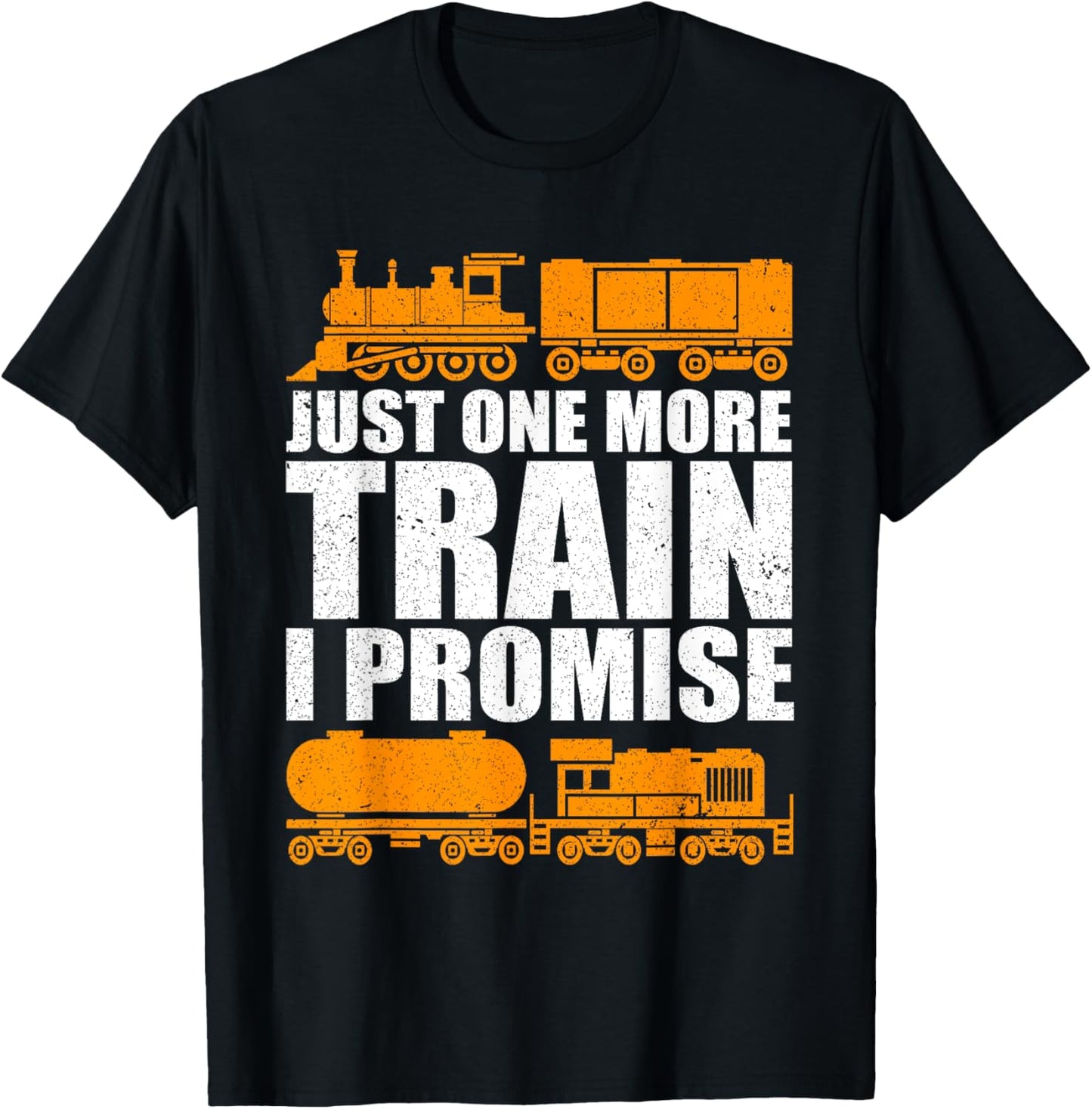 Just One More Train I Promise Model Train Railroad Lover T-Shirt - T-Shirt | Black