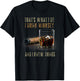 That's What I Do I Drink Whiskey And I Know Things T-Shirt - T-Shirt | Black