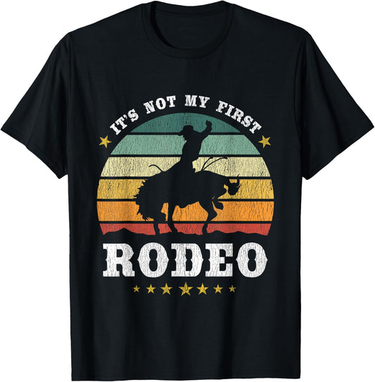 It's Not My First Rodeo, Western Texan Retro Design T-Shirt - T-Shirt | Black