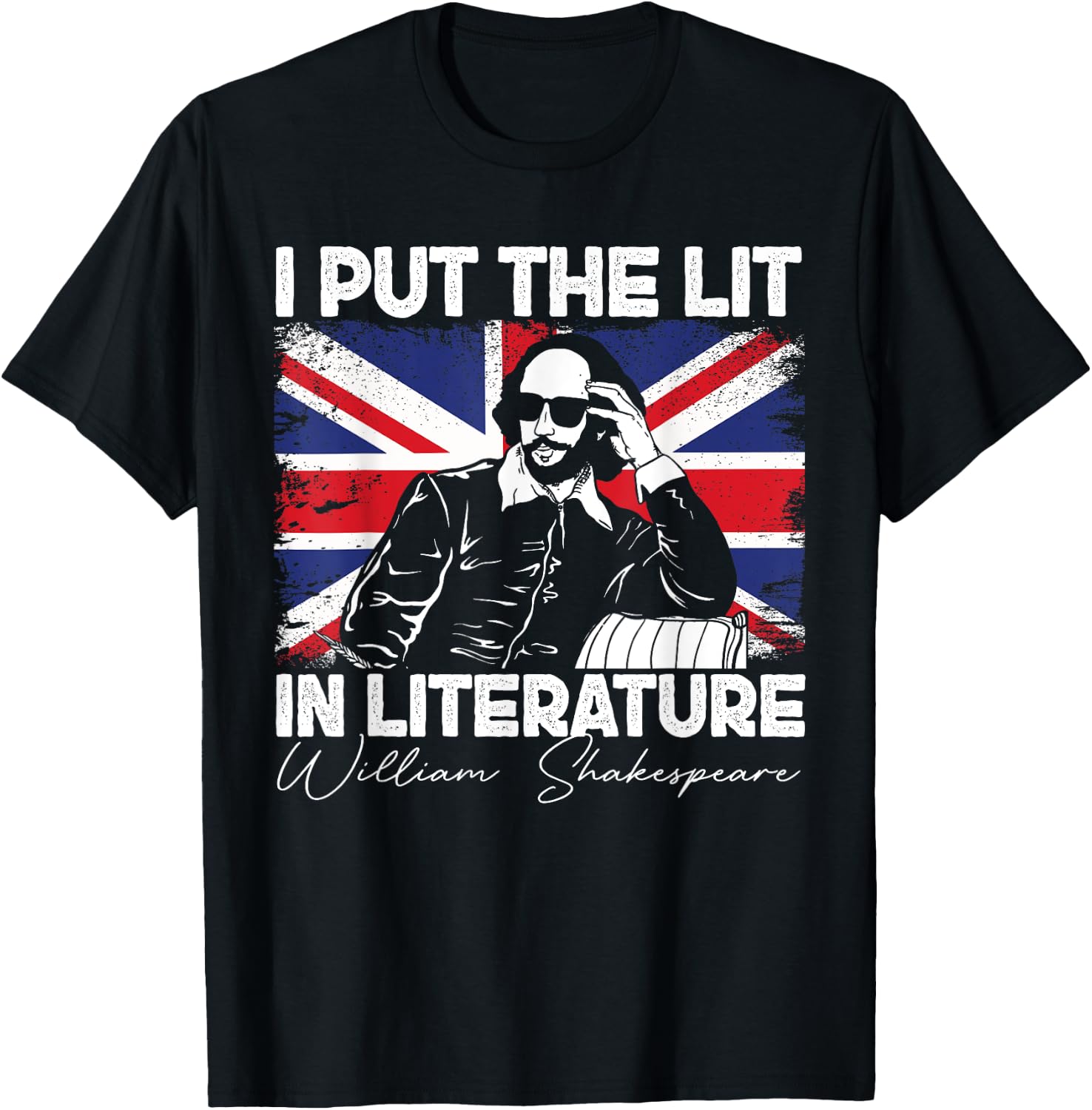 I Put The Lit In Literature - Funny William Shakespeare T-Shirt - T-Shirt | Black