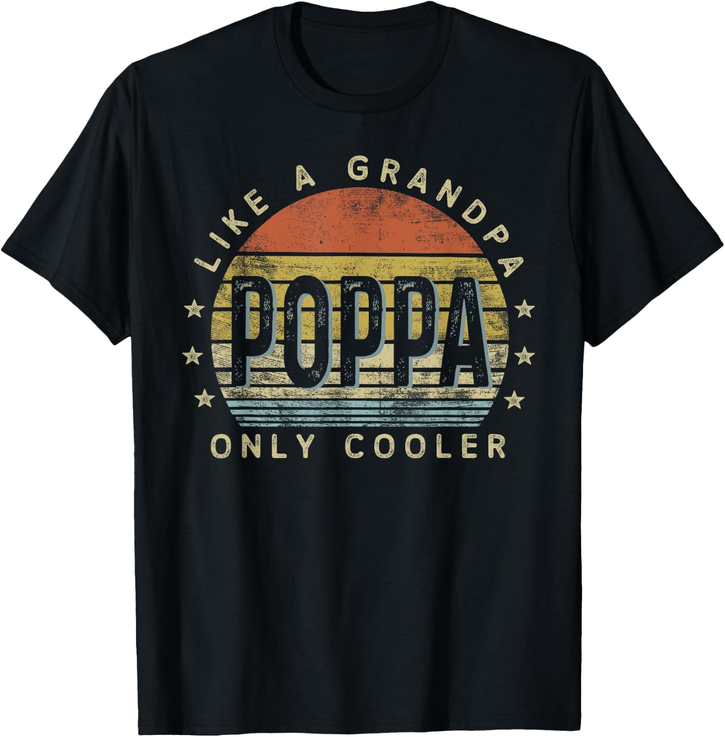 Poppa Like a Grandpa Only Cooler Poppa Gifts Vintage Style T-Shirt - T-Shirt | Black