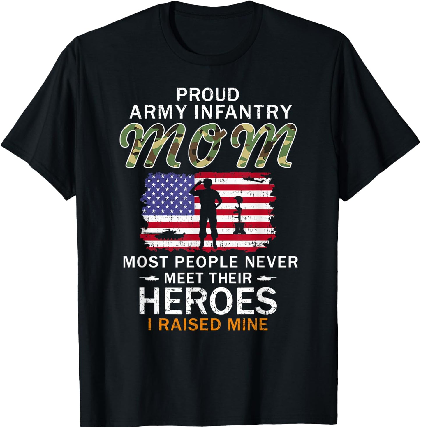 Proud Army Infantry Mom I Raised My Heroes Camouflage Army T-Shirt - T-Shirt | Black