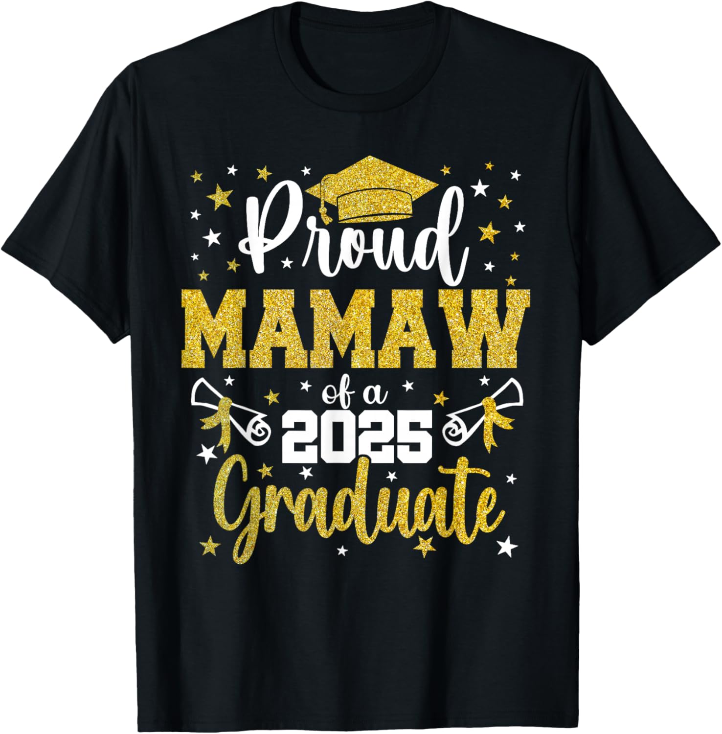 Proud Mamaw of a Class of 2025 Senior 2025 Graduation T-Shirt - T-Shirt | Black
