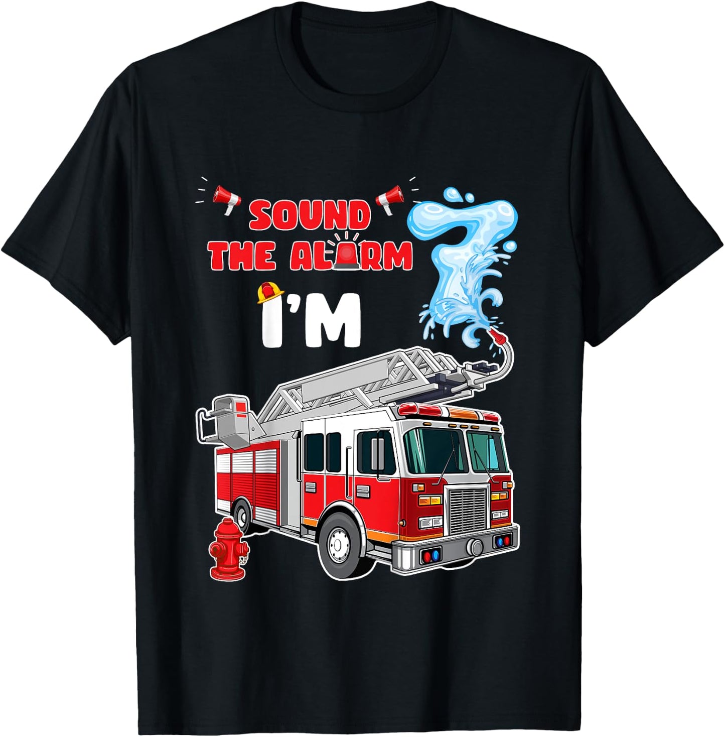 Sound the Alarm I'm 7! Kids Fire Truck Firefighter Birthday T-Shirt - T-Shirt | Black