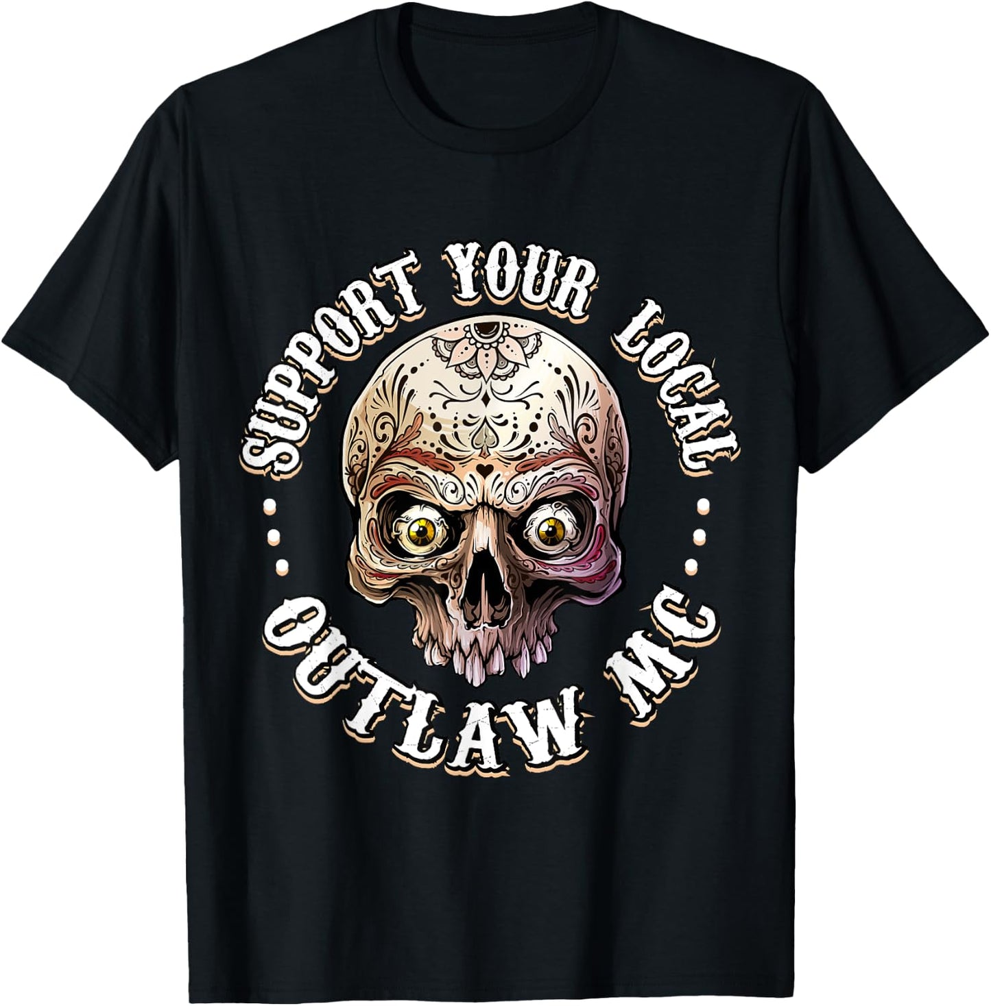 Support Your Local Outlaw 06 T-Shirt - T-Shirt | Black