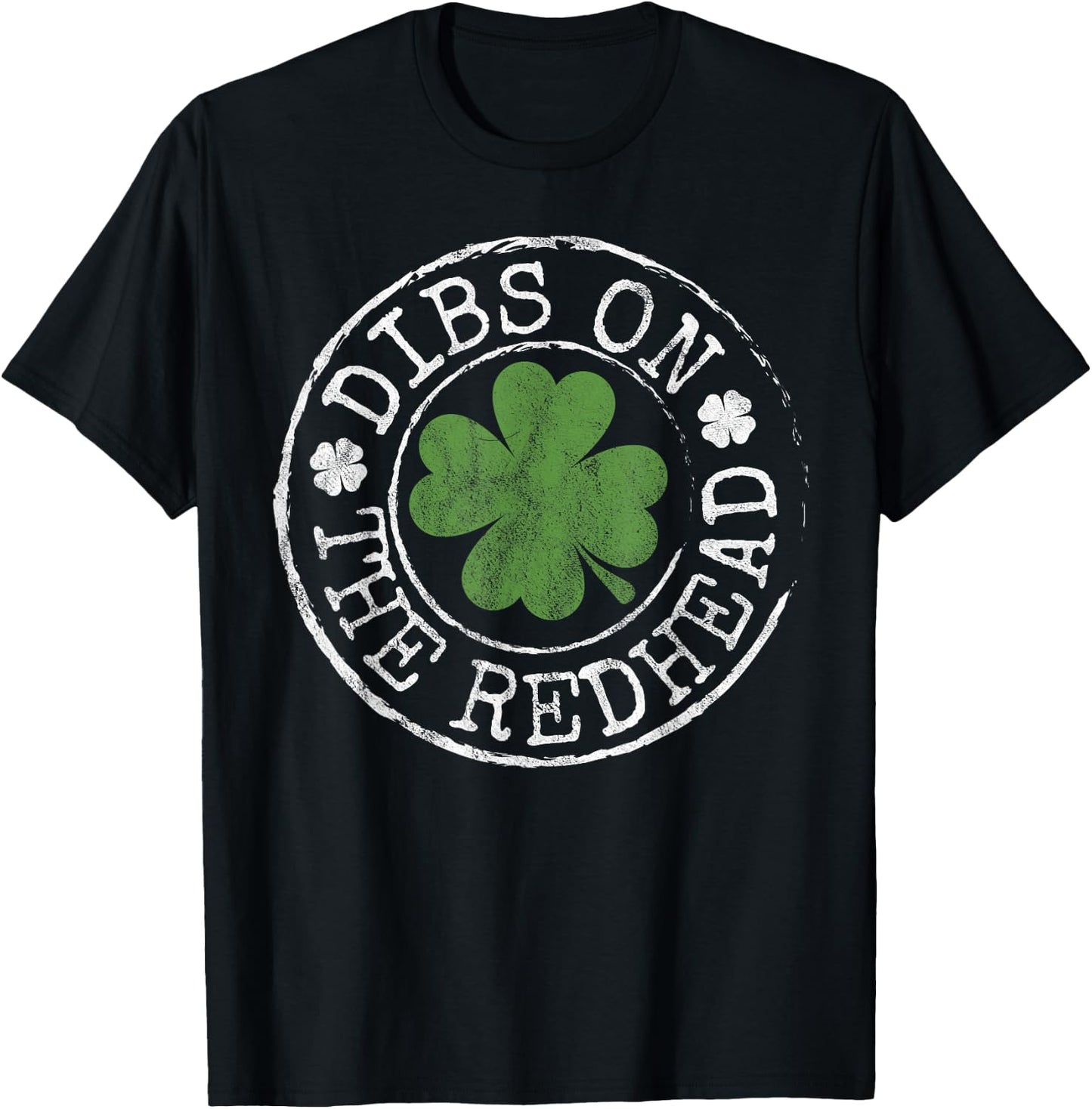 Dibs On The Redhead Funny Clovers Stamp St Patrick's Day T-Shirt - T-Shirt | Black